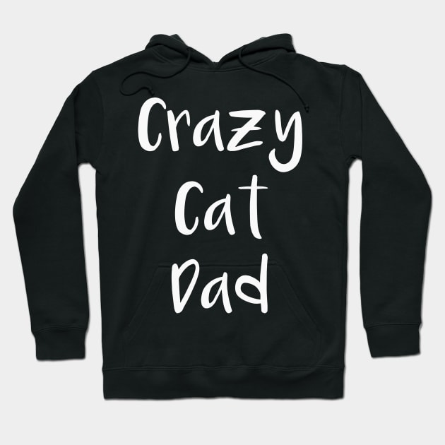 Crazy Cat Dad Hoodie by DANPUBLIC